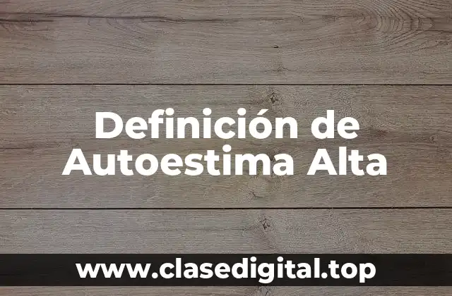 Definición de Autoestima Alta