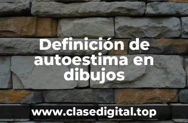 Ejemplos de autoestima en dibujos