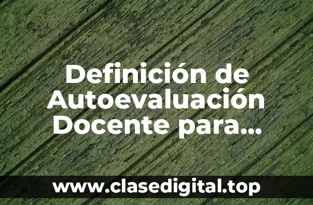 Ejemplos de Autoevaluación Docente para Proyectos de Intervención