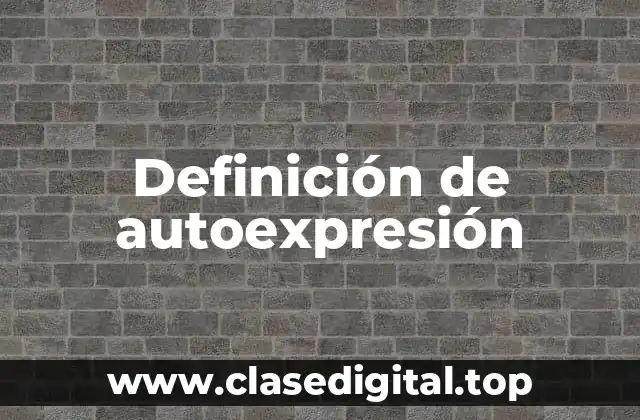 Definición de autoexpresión