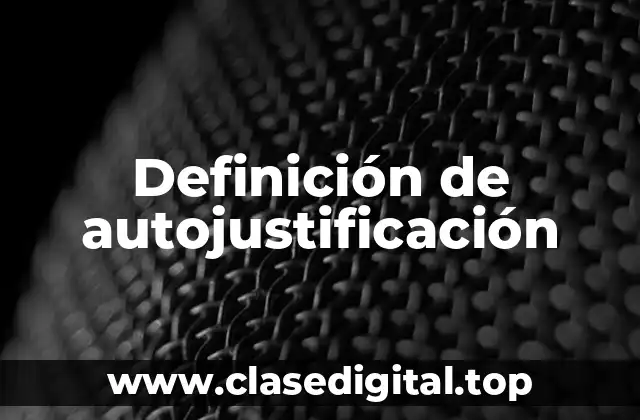 Ejemplos de autojustificación