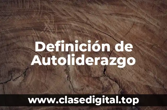 Definición de Autoliderazgo