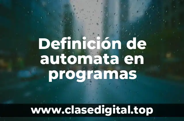Definición de automata en programas