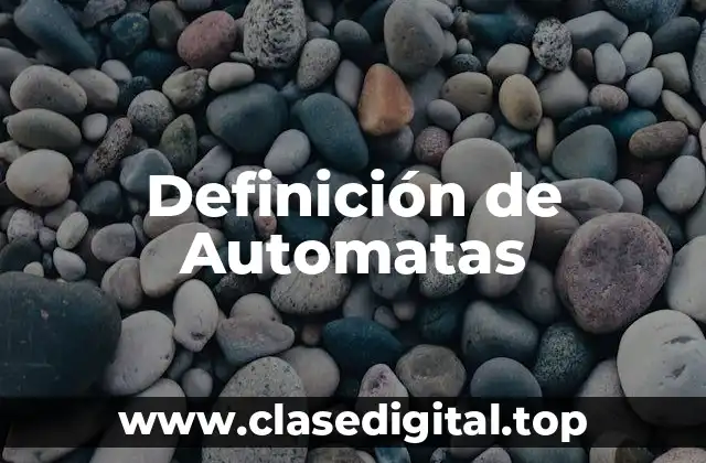 Definición técnica de Automata