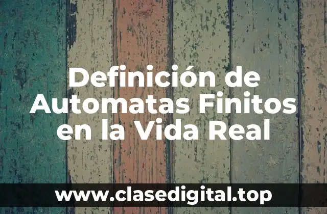 Ejemplos de Automatas Finitos