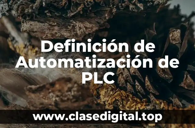 Definición de Automatización de PLC