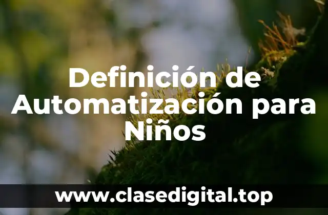 Definición de Automatización para Niños