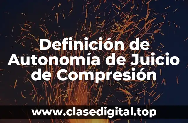 Definición de Autonomía de Juicio de Compresión