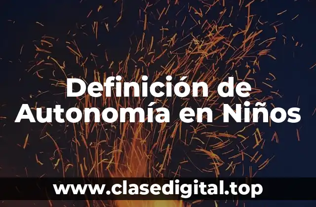 Definición de Autonomía en Niños