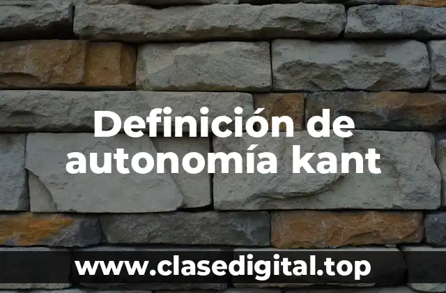 Ejemplos de autonomía kant