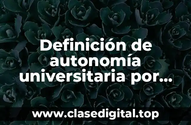 Definición de autonomía universitaria por Carranca y Rivas