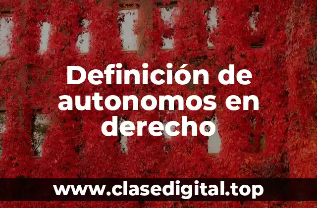 Definición de autonomos en derecho
