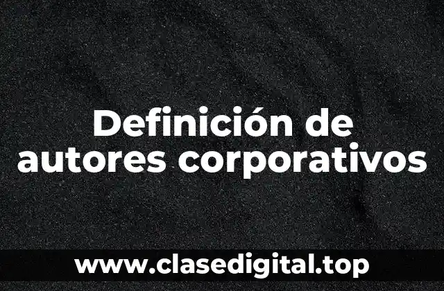 Definición de autores corporativos