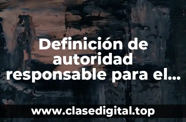 Definición de autoridad responsable para el proceso de amparo