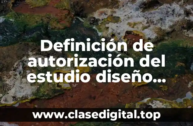 Definición de autorización del estudio diseño organizacional