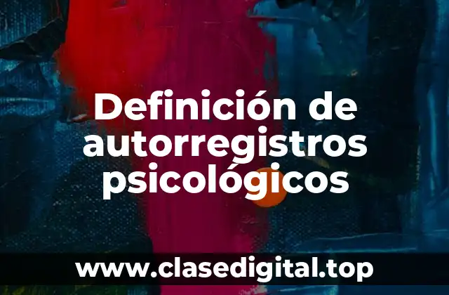 Ejemplos de autorregistros psicológicos