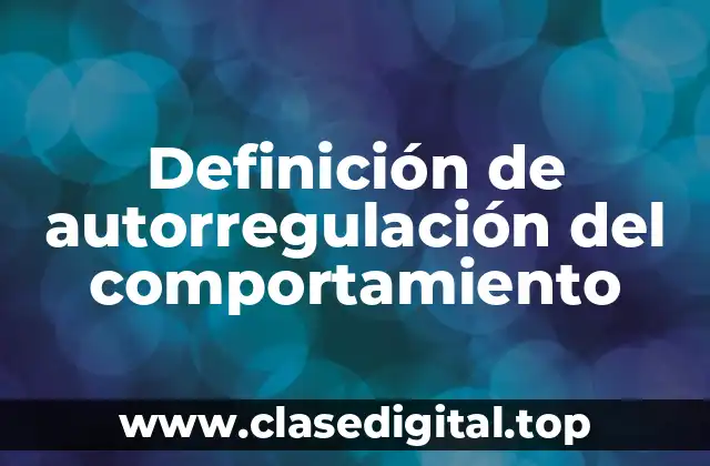 Definición de autorregulación del comportamiento