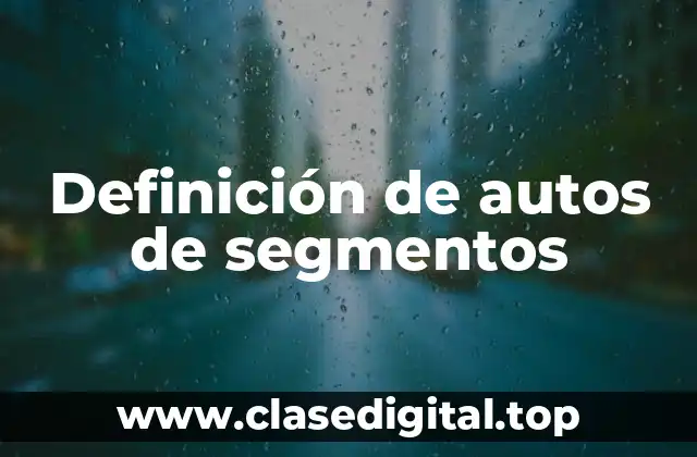 Definición de autos de segmentos