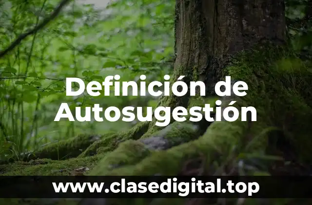 Definición de Autosugestión