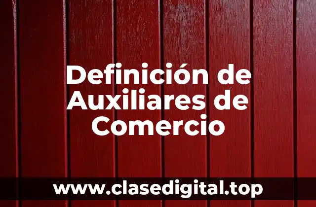 Definición de Auxiliares de Comercio