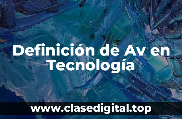 Definición de Av en Tecnología