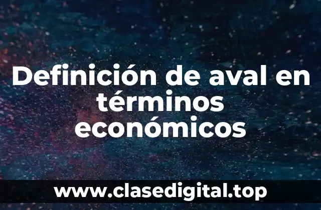 Definición de aval en términos económicos