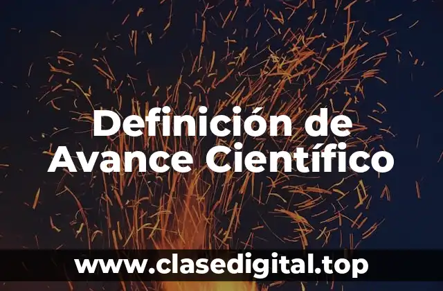 Definición de Avance Científico