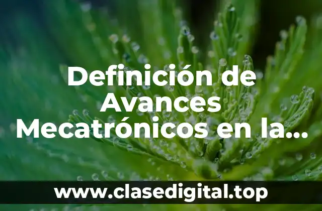 Definición de Avances Mecatrónicos en la Milicia