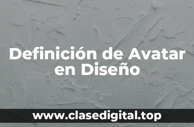 Definición de Avatar en Diseño