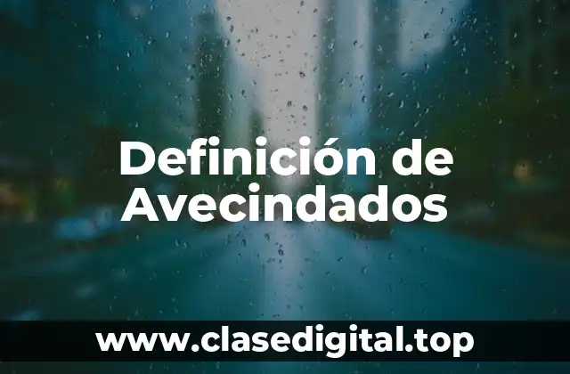 Definición de Avecindados