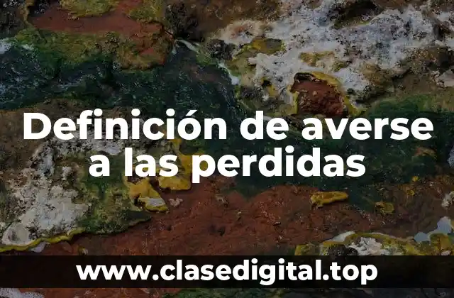 Definición de averse a las perdidas