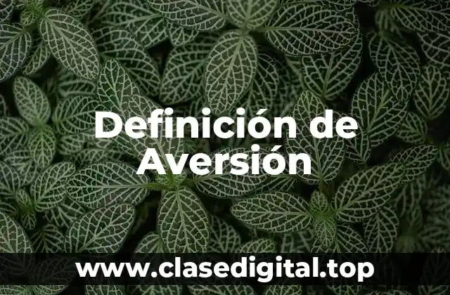 Definición de Aversión