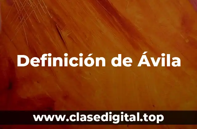 Definición de Ávila