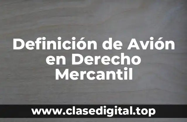 Definición de Avión en Derecho Mercantil