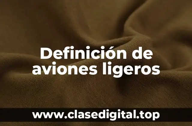 Definición de aviones ligeros