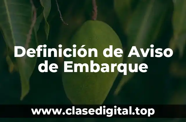 Definición de Aviso de Embarque