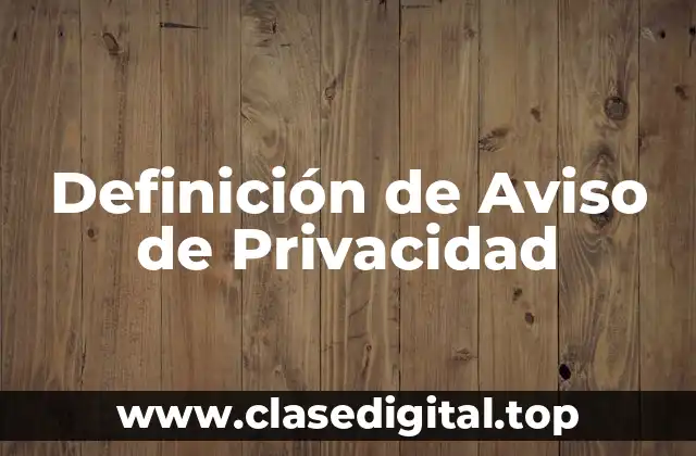 Definición de Aviso de Privacidad