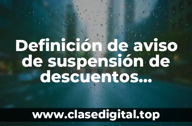 Definición de aviso de suspensión de descuentos Infonavit