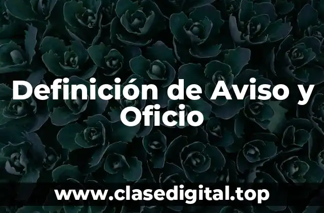 Definición de Aviso y Oficio