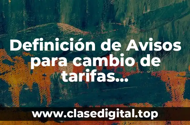 Ejemplos de Avisos para cambio de tarifas estacionamiento