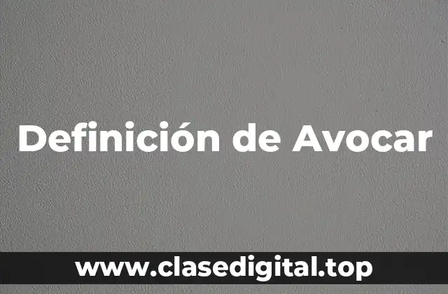 Definición de Avocar