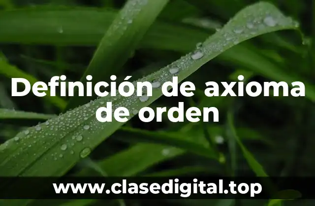 Definición de axioma de orden