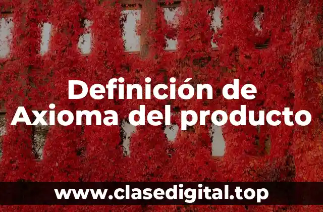 Definición de Axioma del producto
