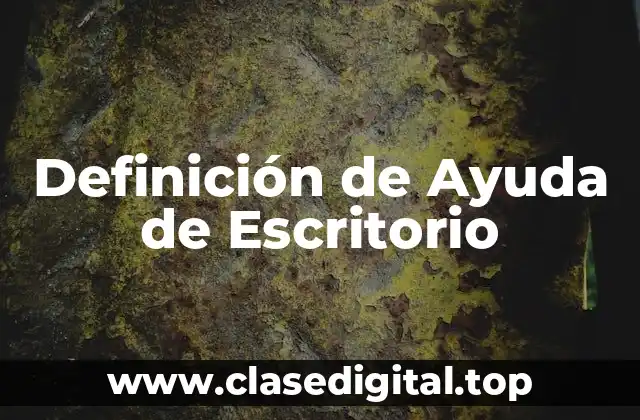 Definición técnica de Ayuda de Escritorio