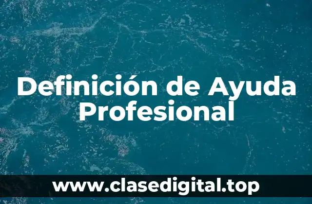 Definición de Ayuda Profesional