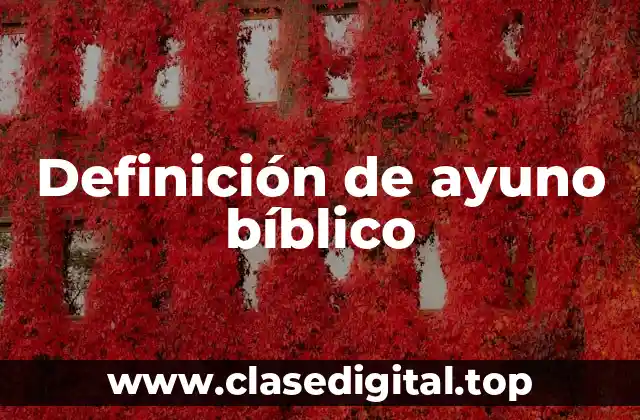Definición de ayuno bíblico