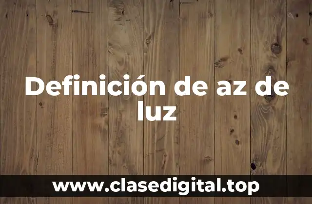 Definición de az de luz