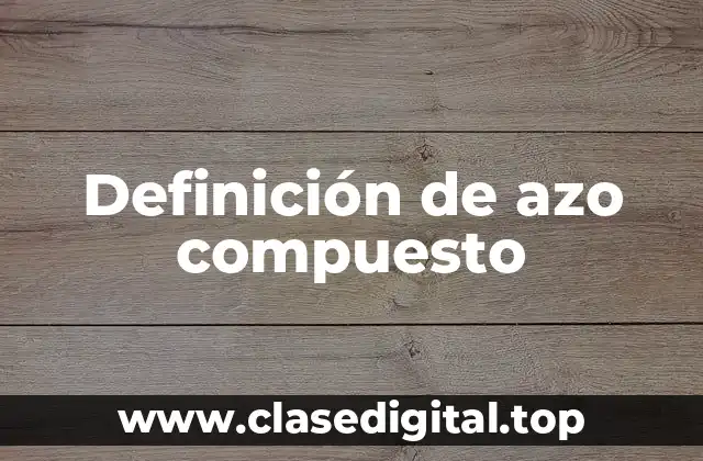 Ejemplos de azo compuesto