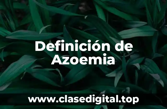 Definición de Azoemia