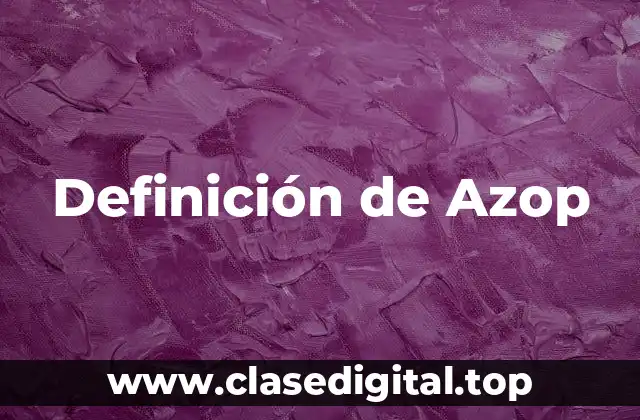 Definición de Azop